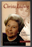 Ludwig, Christa - Signed Book "In My Own Voice"