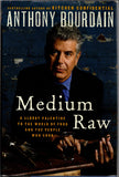 Bourdain, Anthony - Signed Book "Medium Raw"