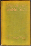 Wiggin, Kate Douglas - Signed Book "The Story of Waitstill Baxter"