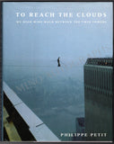 Petit, Philippe - Signed Book "To Reach the Clouds"