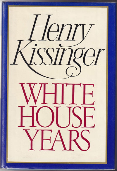 Kissinger, Henry - Signed Book "White House Years"