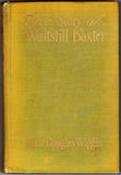 Wiggin, Kate Douglas - Signed Book "The Story of Waitstill Baxter"