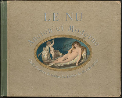 Le Nu Ancien et Moderne - Chefs-d´Ouvre de Toutes les Ecoles du Monde Entier - Illustrated Book 1898