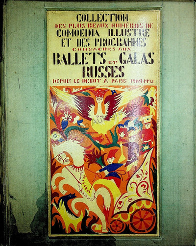 Collection des plus Beaux Numéros Comoedia Illustré et des Programmes Consacrés aux Ballets et Galas Russes 1909-1921
