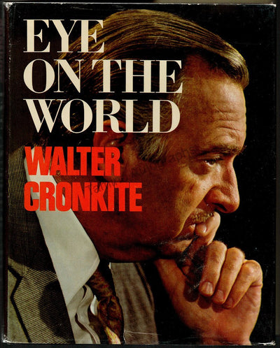 Cronkite, Walter - Signed Book "Eye on the World"