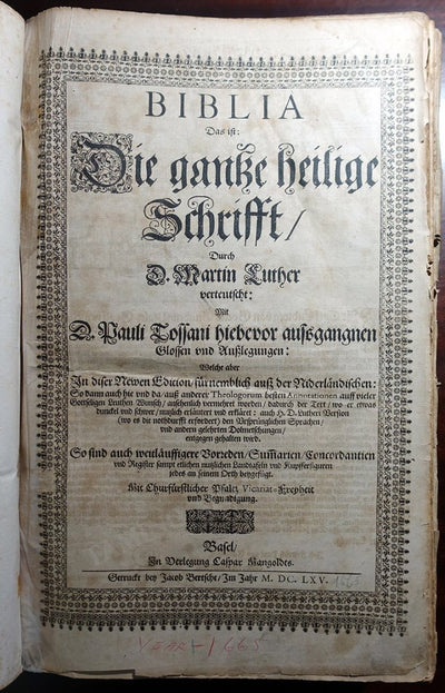 Lutheran German Bible, Basel 1665 - "Biblia Das Ist: Die Ganze Heilige Schrift Durch D. Martin Luther"