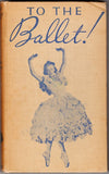 Massine, Leonide - Signed Book "To The Ballet" also Signed by Author