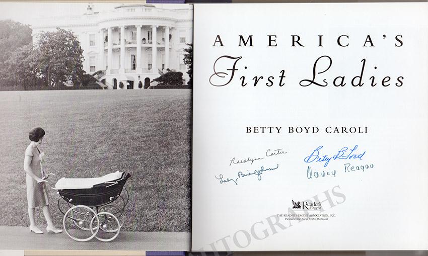 Reagan, Nancy - Ford, Betty - Carter, E. Rosalynn - Johnson, Lady Bird - Signed Book "America´s First Ladies" - Tamino